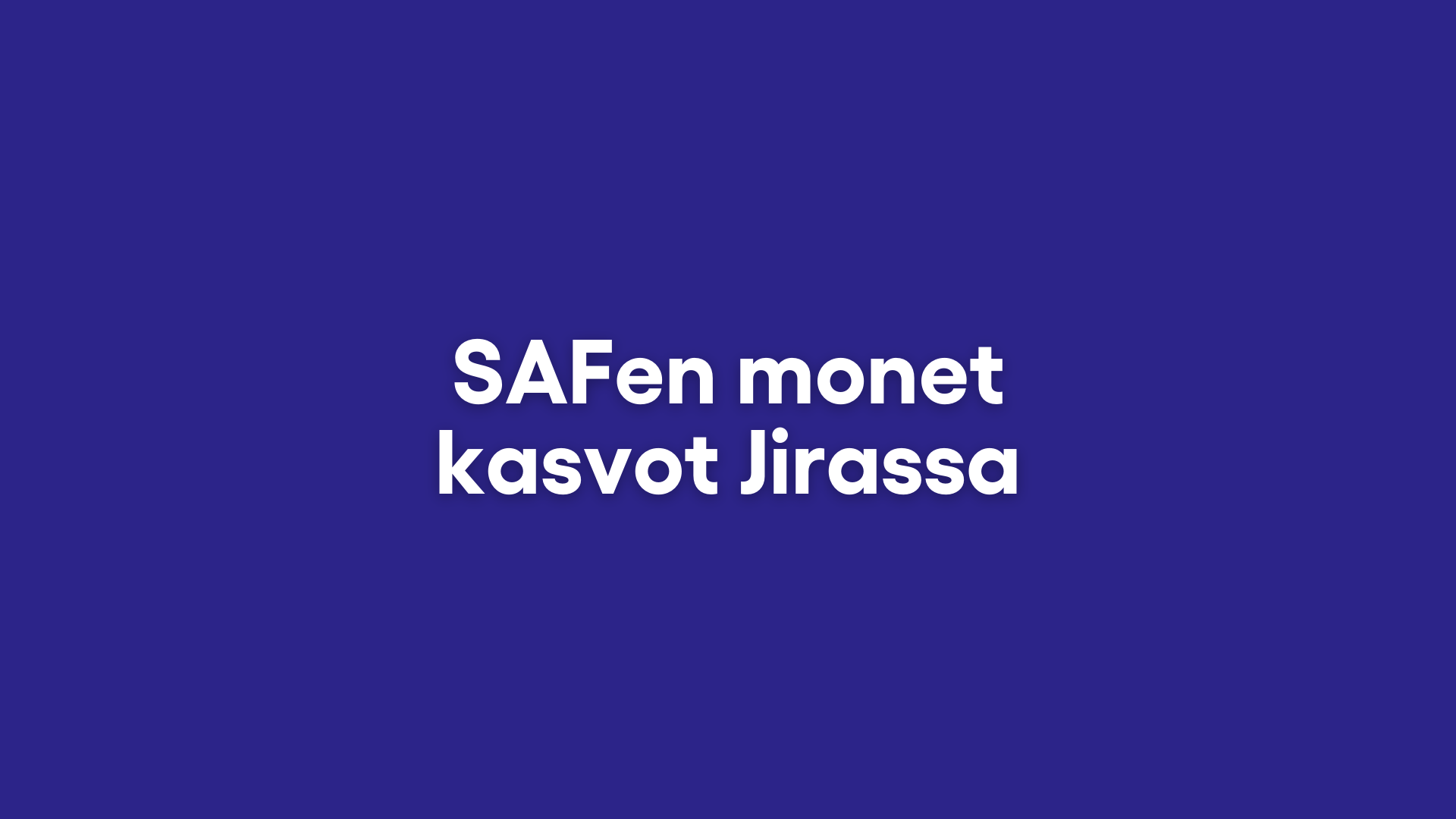 SAFen monet kasvot Jirassa