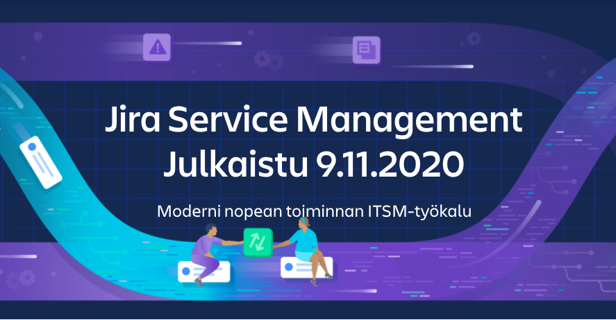 Jira Service Management – Seuraavan sukupolven ITSM-työkalu